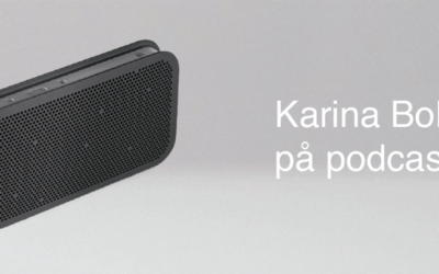 ”Velkommen til podcast – i dag har vi besøg af Karina Boldsen”